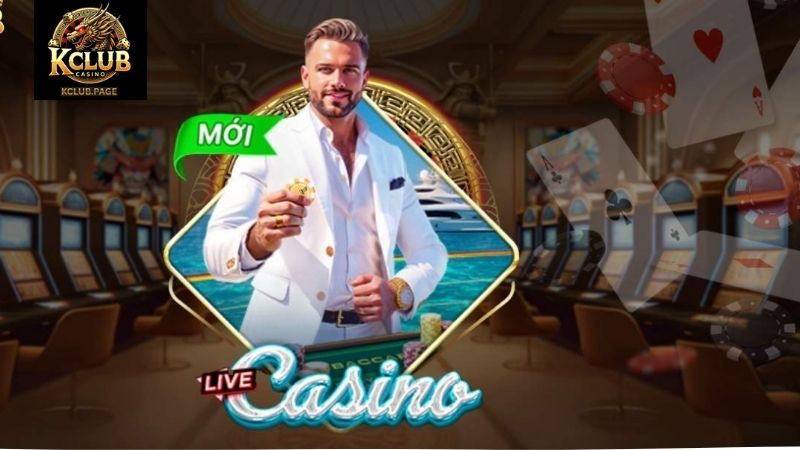Sảnh cược Live Casino hấp dẫn trên KCLUB